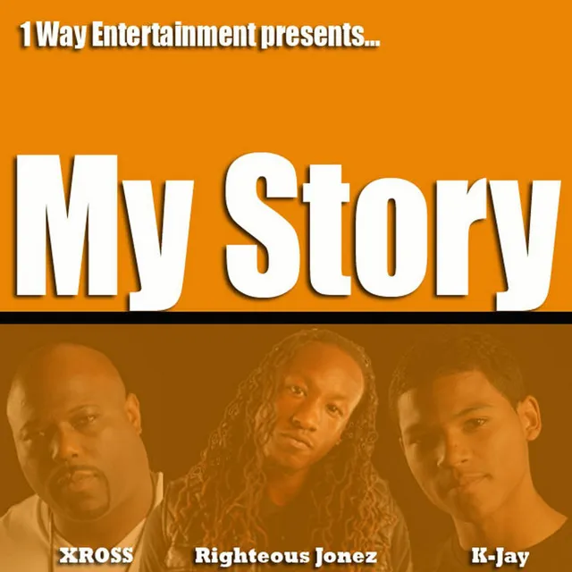 My Story (feat. K-Jay & Righteous Jonez)