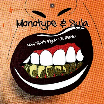 New Teeth (Hyde UK Remix) by Monotype