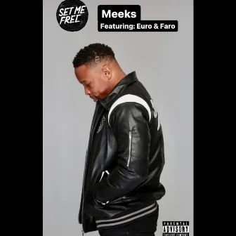 Set Me Free by Meeks