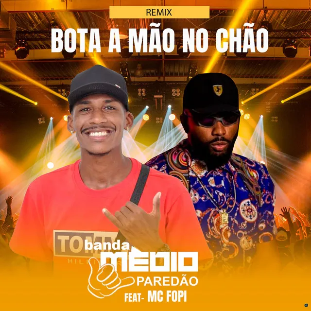 Bota a Mão no Chão (feat. Mc Fopi)