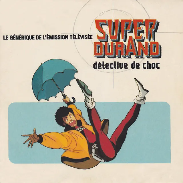 Super Durand (Détective de choc) [Générique de l'émission télévisée]