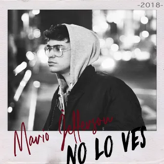 No lo ves (2018) by Mario Jefferson