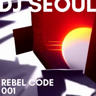 Rebel Code 101 by DJ Seoul