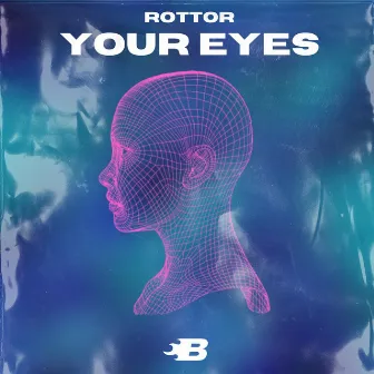 Your Eyes by ROTTOR