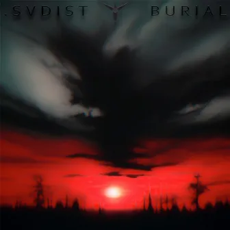 BURIAL by .SVDIST