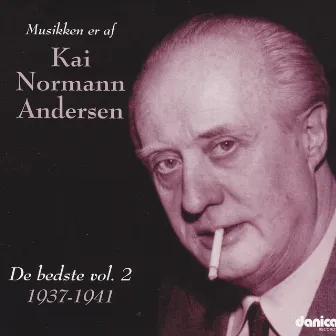 Musikken Er Af Kai Normann Andersen - De Bedste, Vol. 2 1937-1941 by Kai Normann Andersen