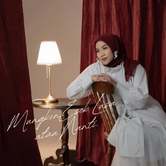 Mungkin Esok Lusa Atau Nanti (Original Motion Picture Soundtrack) by Alya Zurayya