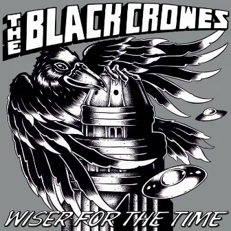 Wiser for the Time by The Black Crowes