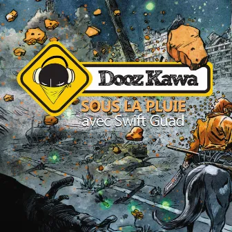 Sous la pluie (avec Swift Guad) by Dooz Kawa