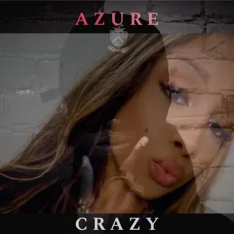 Crazy by Azure