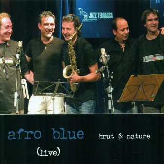 Brut & Nature (Live) by Afro Blue