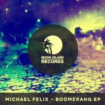 Boomerang EP by Michael Felix