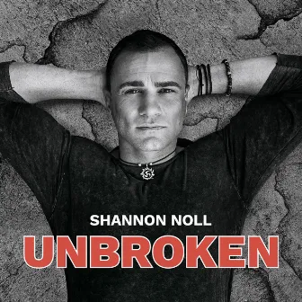 Unbroken by Shannon Noll