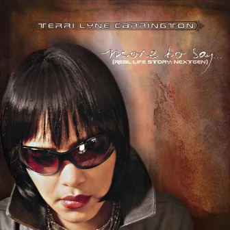 More to Say ... Real Life Story: NextGen by Terri Lyne Carrington