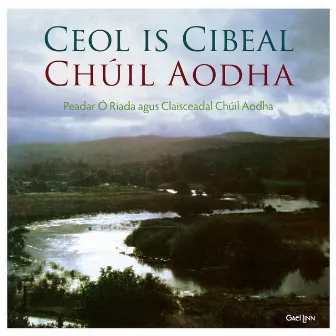 Ceol Is Cibeal Chúil Aodha by Peadar Ó Riada