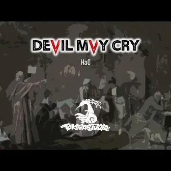 DEVIL MVY CRY by Ha0