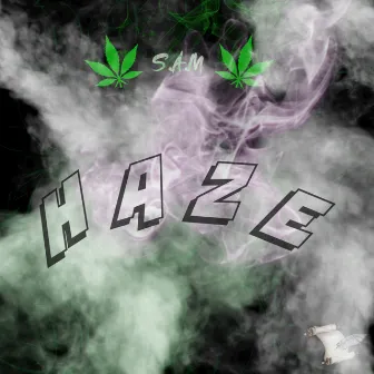 Haze by S.A.M