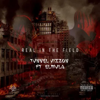 Real In The Field (feat. El Mula) by Tunnel Vizzon