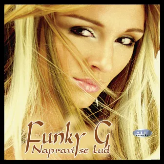 Napravi se lud by Funky G