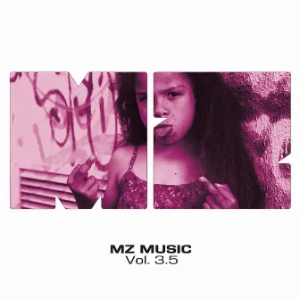 MZ Music, Vol. 3.5 by MZ