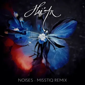 Noises (Misstiq Remix) by Hei'An