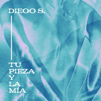 Tu Pieza y la Mía by Diego S.