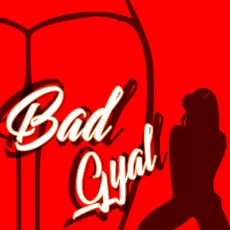 Bad Gyal by barriox king