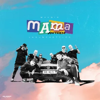 Mama Anthem by Mavgic