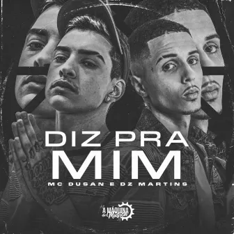 Diz pra mim by Mc Dusan