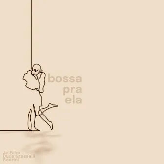 Bossa pra Ela by Rodrini