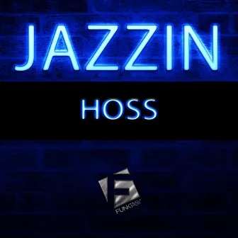 Jazzin by Hoss