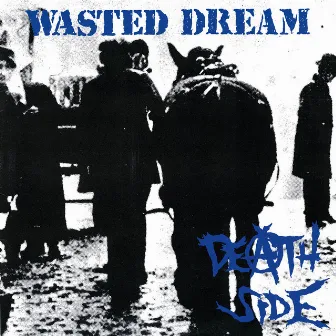 Wasted Dream by Death Side