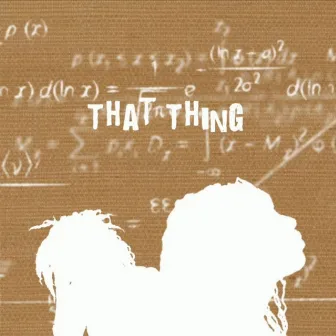 That Thing by Aka Pat