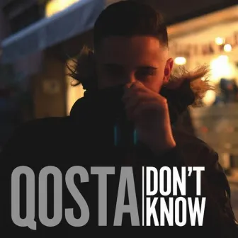 Don't Know by Qosta