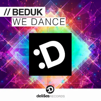 We Dance by Bedük