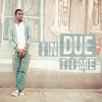 In Due Time by Kelvin Armstrong