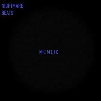 MCMLIX by Nightmare Beats