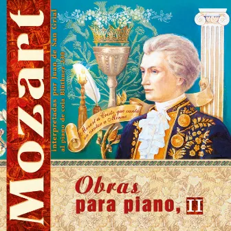 Mozart. Obras para Piano, Vol. II by Juan de San Grial