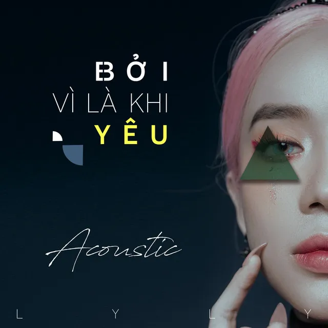 Bởi Vì Là Khi Yêu - Acoustic