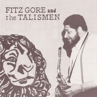 Fitz Gore & The Talismen by Fitz Gore