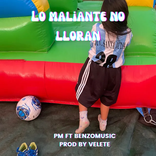 Lo Maliante No Lloran