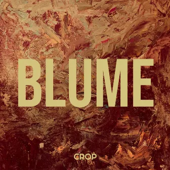 Blume by CROP