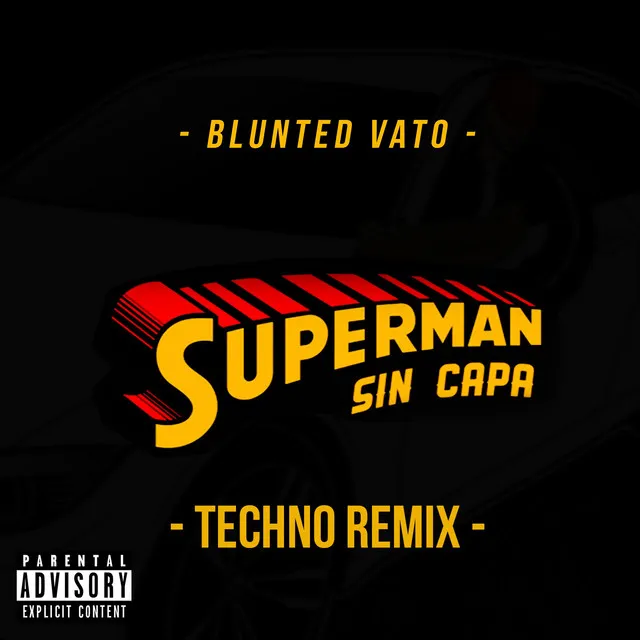 Superman Sin Capa (Techno Remix)