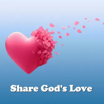 Share God's Love by Charles Harnach