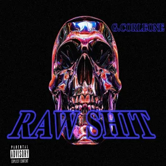 Raw Shit by G.Corleone