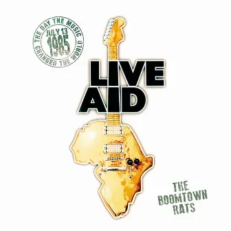 The Boomtown Rats at Live Aid (Live at Live Aid, Wembley Stadium, 13th July 1985) by The Boomtown Rats