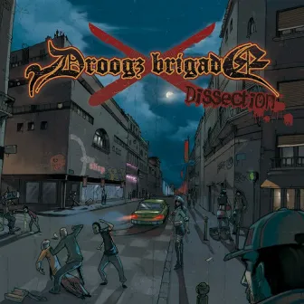 Dissection by Droogz Brigade