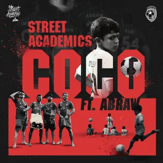 Coco (MFC Anthem) by Street Academics