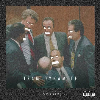 Gossip by Team Dynamite