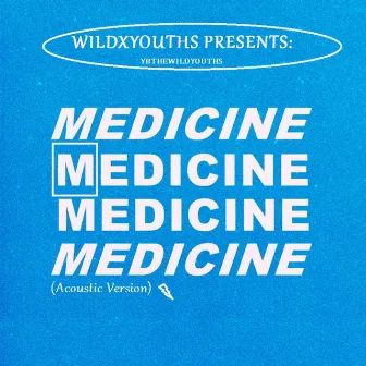 Medicine (Acoustic) by YBthewildyouth